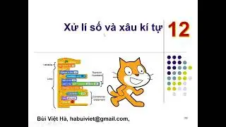 Scratch Xử lý số, xâu kí tự, danh sách