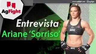EXCLUSIVO! Ariane 'Sorriso' analisa retorno ao UFC ap&oacute;s hiato de mais de um ano