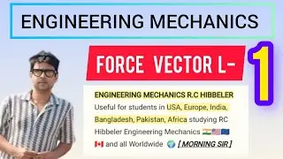 Vector Theory (Force) L-1 | Engineering Mechanics Statics | RC Hibbeler Chapter 2 Explained English 