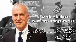 Quick Take: The New Nationwide Injunction Against Trump's Birthright Citizenship Executive Order