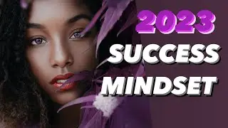 2023 Success Mindset: Women Inspiration
