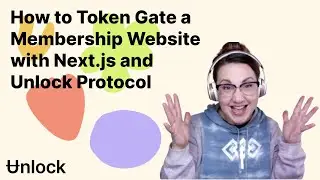 How to Token Gate a Membership Website with Next.js and Unlock Protocol
