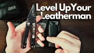 It’s Time to Level Up Your Leatherman with These!