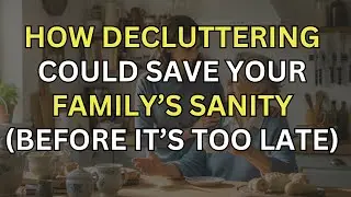 7 Unforgettable Death Cleaning Secrets How Decluttering Could Save Your Family&rsquo;s Sanity