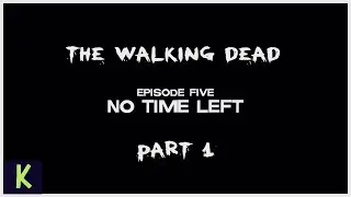 THE WALKING DEAD | THE TELLTALE DEFINITIVE SERIES | Episode 5 | PART 1