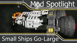 Space Engineers: Mod Spotlight: Small Ship Go Large!