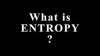 What Is Entropy? | Entropy Explained Simply | Second Law of Thermodynamics