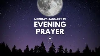 Monday EVENING PRAYER | January 19, 2026 | May God's Peace Guard Your Rest