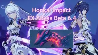 Honkai Impact Beta 6.4~EX Abyss RGB Benares 3 elements~435D Trio Team No Elf