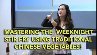 Mastering the weeknight stir fry using Traditional Chinese Vegetables.