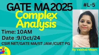 Complex Analysis detail course |GATE  24 maths crash course|By vaishali maam|CSIR NET MATHS