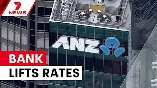 Bank bucks rate cut trend with mortgage hike | 7NEWS