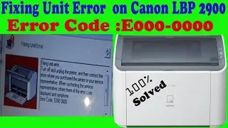 Fixing Unit error code e000-0000 on Canon LBP 2900 printer 100% Fixed @technicaljasis @Exporttech990