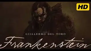 Frankenstein (2025) | Oscar Isaac, Jacob Elordi | Guillermo del Toro | Review & Facts