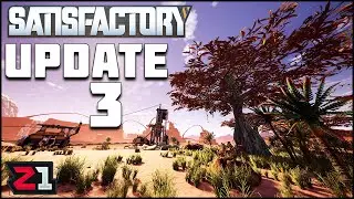 NEW Satisfactory Update 3 Experimental Build | Z1 Gaming