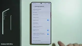 Samsung Galaxy S25 Ultra: как включить/выключить автоматическую коррекцию текста