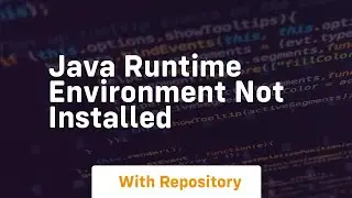 java runtime environment not installed