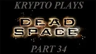 Dead Space - SPIDER ALIEN THING! - Part 34