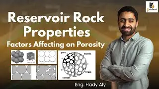 2. Factors Affecting on Porosity (Arabic Version) | Reservoir Rock Properties 