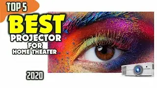 Best Projectors for Home Theater 2020 &ndash; Top 5 Picks for Movie Nights Upgraded