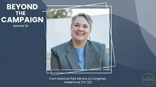 From National Park Service to Congress: Gretel Enck (TX-23)