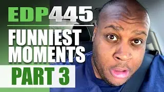 EDP445 Funniest Moments - PART 3