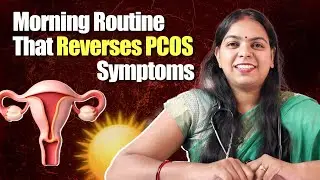 6-Step PCOS Morning Routine | Regulate Hormones, Fix Irregular Periods & Boost Fertility Naturally