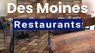 Top 10 Best Restaurants to Visit in Des Moines, Iowa | USA - English