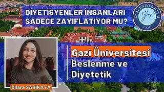 Kampüs Sohbetleri 14. Bölüm - Gazi Üniversitesi | Beslenme ve Diyetetik #gazibeslenmevediyetetik