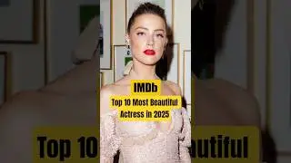 IMDb Top 10 Most Beautiful Actress in the World 2025 - 2026 #actress #mostbeautiful #celebritynews