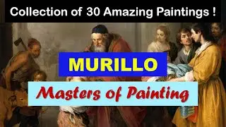 Masters of Painting | Art | Bartolom&eacute; Esteban Murillo | Slideshow | Great Painter | Spanish Painters