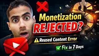 Monetization Rejected Due to Reused Content 😱 | Fix in 7 Days | technical Aftab Devan 
