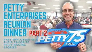 Petty Enterprises Reunion Dinner PART 2 - More stories from former employees!