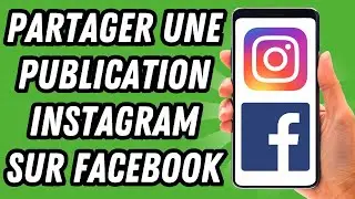 Comment partager une publication Instagram sur Facebook (GUIDE COMPLET)