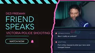 Dezi Freeman Friend Speaks Out | Victoria Police Shooting & Sovereign Citizen Links
