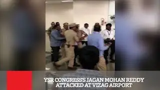 YSR Congress&rsquo;s Jagan Mohan Reddy Attacked At Vizag Airport