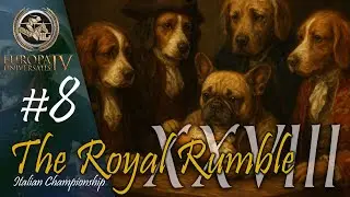 LA DECADENCE | THE XXVIII ROYAL RUMBLE #8 | EU4 MULTIPLAYER