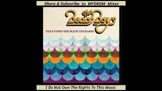 The Beach Boys - That's Why God Made The Radio 2012 IMO Brian Mix
