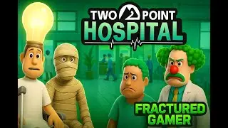 ⭐ Two Point Hospital LIVE Ep1 | Fractured Opens the Most Chaotic Hospital Ever! 🏥🤣