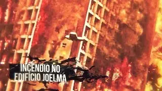 Acidentes Hist&oacute;ricos 003 - Inc&ecirc;ndio no Edif&iacute;cio Joelma
