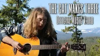 The Cat Makes Three - Lucas James McCain (Official Music Video)