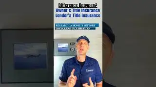 What's The Difference Between Owner's Title Insurance & Lender's Title Insurance