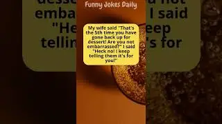 The dessert lie: classic husband joke