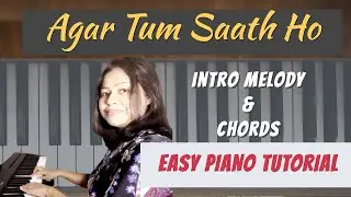 Agar Tum Saath Ho - Piano Tutorial Easy - Step by Step | Notes & Chords