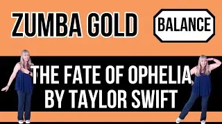 The Fate of Ophelia (Balance) Zumba Gold