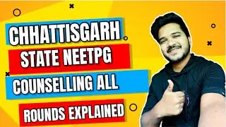 NEETPG Chhattisgarh state counselling all rounds explained || NEETPG || NEETPG COUNSELLING ||