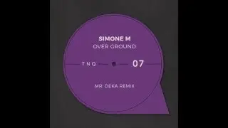 TNQ007 │ Simone M - Sub Urban (Original Mix)