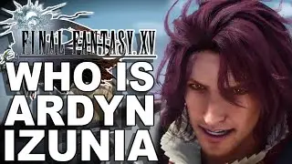 Final Fantasy XV - Who is Ardyn Izunia?