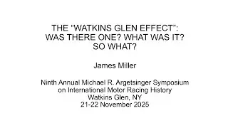 The &ldquo;Watkins Glen Effect&rdquo;: Was There One? What Was It? So What?