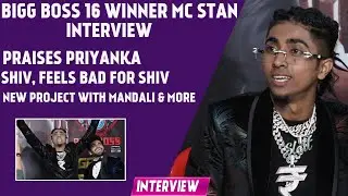 Bigg Boss 16 Winner Mc Stan Interview:  Mandali Dance With Shiv, Praise Priyanka, BB Journey & More